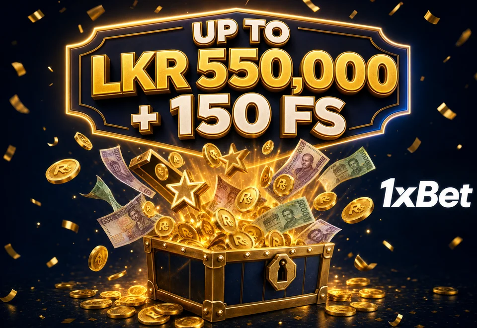 1xBet Sri Lanka welcome bonus up to LKR 550,000 + 150 Free Spins